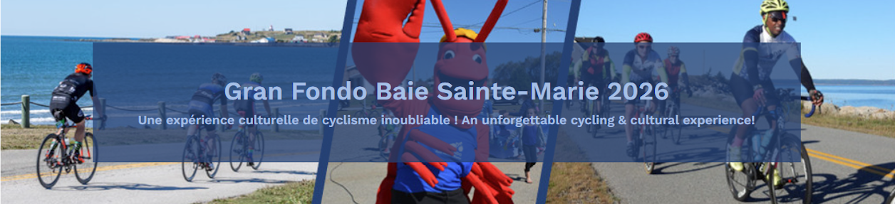 2026 Gran Fondo Baie Sainte Marie - Register NOW!