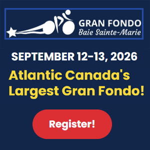 2026 Gran Fondo Baie Sainte Marie - Register NOW!