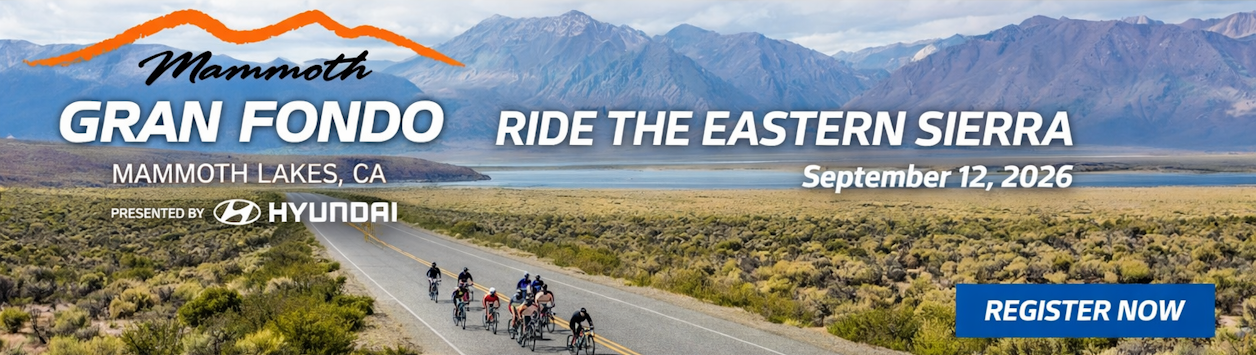 2026 Mammoth Gran Fondo - Register NOW!