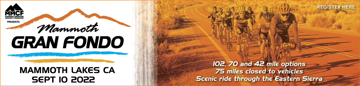 The Mammoth Gran Fondo is Back! September 10, 2022 - REGISTER NOW AND SAVE!