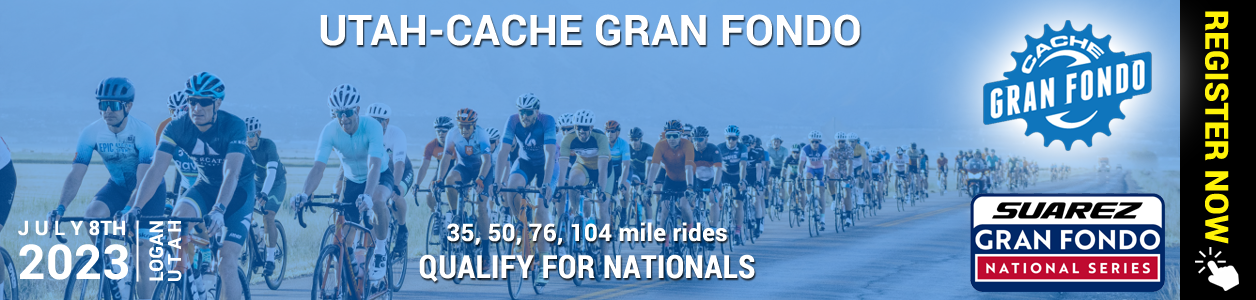 Utah-Cache Gran Fondo, July 8th, Logan UT - Find Out More!